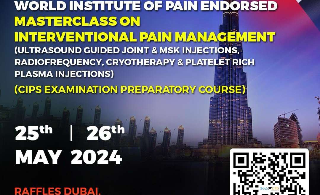 Masterclass On Interventional Pain Management: Dubai (May 2024)