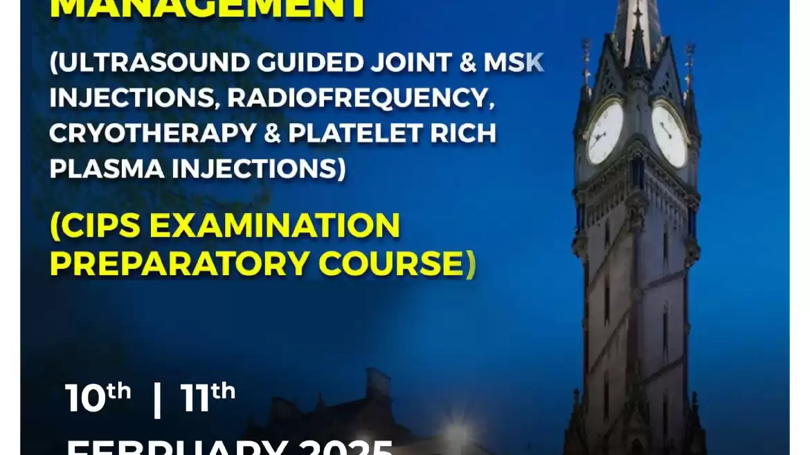 Leicester Masterclass on Interventional Pain Management & CIPS Preparatory Course 2025